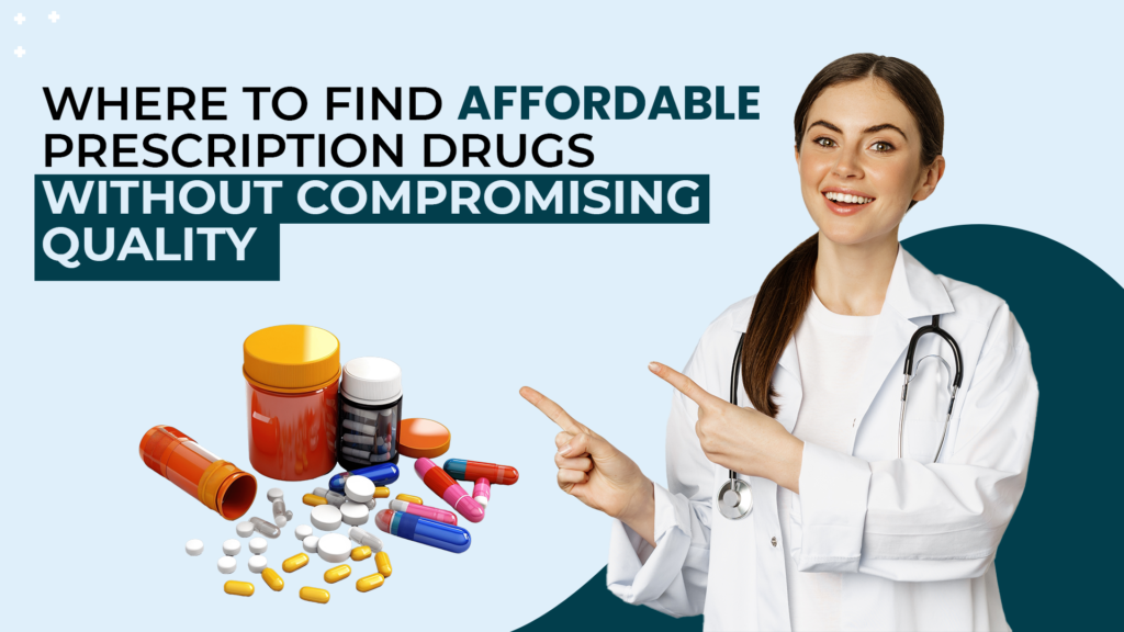 Affordable prescription drugs